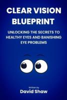 Clear Vision Blueprint