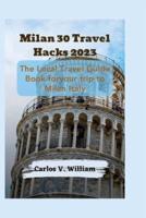 Milan 30 Travel Hacks 2023