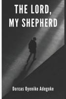 The Lord, My Shepherd