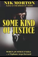 Some Kind of Justice