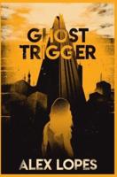 Ghost Trigger