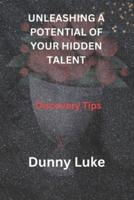Unleashing a Potential of Your Hidden Talent
