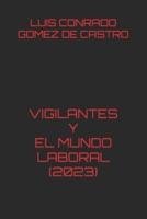 Vigilantes Y El Mundo Laboral 2023