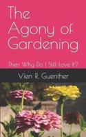 The Agony of Gardening