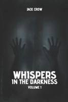 Whispers in the Darkness
