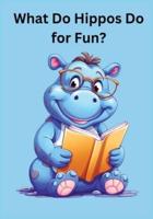 What Do Hippos Do For Fun?