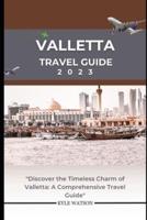 Valletta Travel Guide 2023