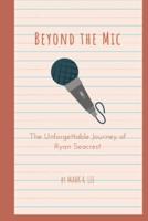 Beyond the Mic