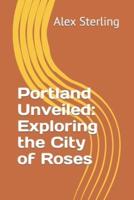 Portland Unveiled