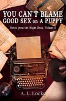 You Can't Blame Good Sex on A Puppy