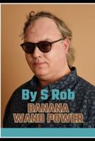 Banana Wand Power