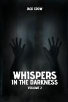 Whispers in the Darkness