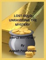 Lost Gold Unraveling The Mystery