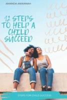 12 Steps to Help a Child Succeed