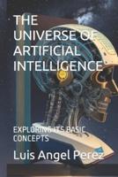 The Universe of Artificial Intelligence