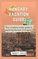Hungary Vacation Guide