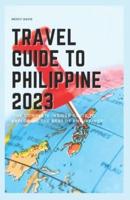 Travel Guide to Philippine 2023