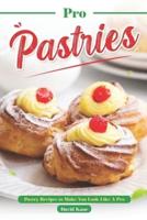 Pro Pastries for Beginners