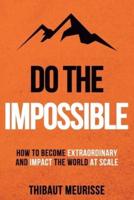 Do The Impossible