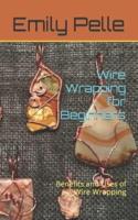 Wire Wrapping for Beginners
