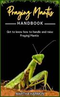 Praying Mantis Handbook