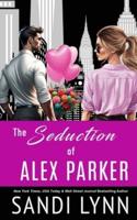 The Seduction of Alex Parker