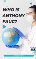 Who Is Anthony Fauc?