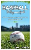 Baseball the Beginners Guide