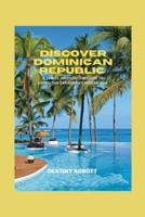 Discover Dominican Republic