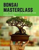 Bonsai Masterclass