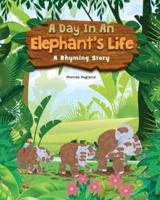 A Day In An Elephant's Life