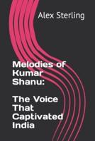 Melodies of Kumar Shanu