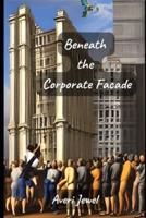 Beneath the Corporate Facade