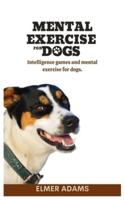 Mental Exercise for Dogs