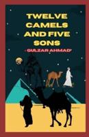 Twelve Camels and Five Sons