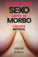 Charlas De Sexo... Libres De Morbo