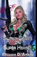 Super Sales on Super Heroes 6