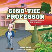 Adventures With Gino the Professor