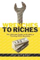 Wrenches to Riches