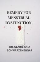 Remedy for Menstrual Dysfunction
