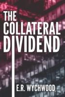 The Collateral Dividend