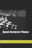 Nevaeh the Warrior Princess