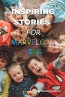 Inspiring Stories for Marvelous Kids