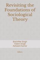 Revisiting the Foundations of Sociological Theory