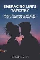 "Embracing Life's Tapestry
