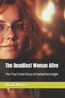 The Deadliest Woman Alive