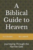 A Biblical Guide to Heaven