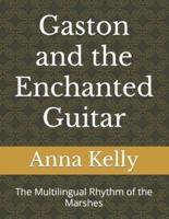 Gaston and the Enchanted Guitar