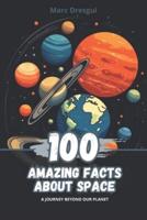 100 Amazing Facts About Space