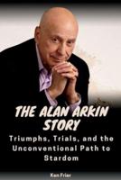 The Alan Arkin Story